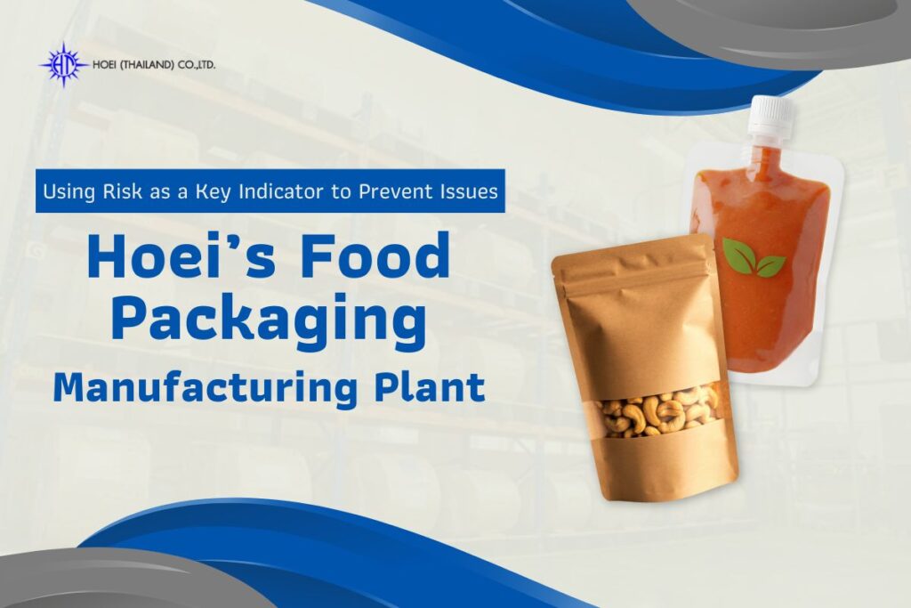 Using Risk as a Key Indicator to Prevent Issues in Hoei’s Food Packaging Manufacturing Plant