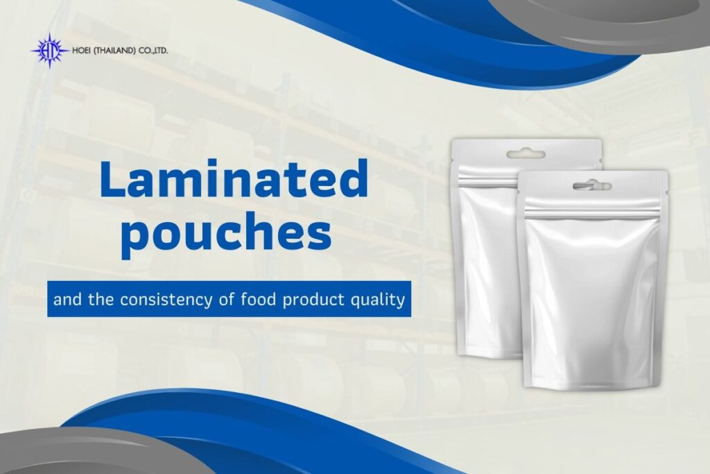 Enhancing Food Quality Consistency with Laminated Pouches